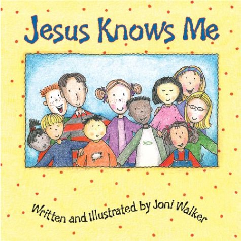 Jesus Knows Me Board book